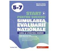 Start Pentru Succes La Evaluarea Nationala. Limba Si Literatura Romana. Clasele 5-7