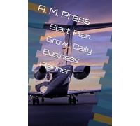 Start. Plan. Grow.: Daily Business Planner