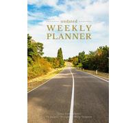 Start Somewhere: Undated Weekly Planner for New Beginnings