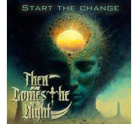 Then Comes The Night Start The Change (CD) Album