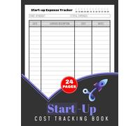 Start Up Cost Tracking Book: Entrepreneur Expense Organizer for Supplies, Tools, & Startup Costs | 24 Pages (Up to 1 year)