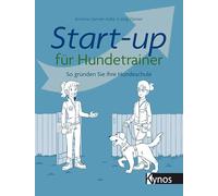 Start-up für Hundetrainer: So gründen Sie Ihre Hundeschule