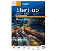 Start up. Le basi del diritto e dell'economia. Per il primo biennio delle Scuole superiori. Con e-book. Con espansione online (Vol. 1)