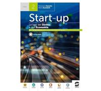 Start up. Le basi del diritto e dell'economia. Per il primo biennio delle Scuole superiori. Con e-book. Con espansione online (Vol. 2)