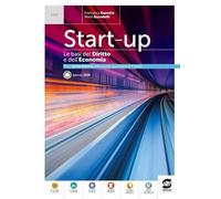Start up. Le basi del diritto e dell'economia. Vol. unico. Per il primo biennio delle Scuole superiori. Con e-book. Con espansione online