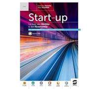 Start up. Le basi del diritto e dell'economia. Vol. unico. Per il primo biennio delle Scuole superiori. Con e-book. Con espansione online