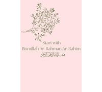 Start with Bismillah Ar-Rahman Ar-Rahim