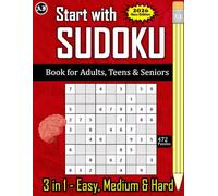 Start with Sudoku Book for Adults 2026 New Edition: Large Print 3 in 1 Puzzles with Large Collection of 472 Easy, Medium & Hard Puzzles| For Teens and ... improvement| Perfect Gift for Puzzle Lovers