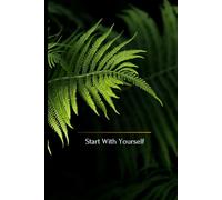 Start With Yourself: Elegant Motivational Notebook with Inspiring Quotes on Every Page