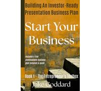 Start Your Business: Building An Investor-Ready Presentation Business Plan