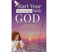 START YOUR MORNINGS WITH GOD! Daily Dose: 30-Day Devotional & 1-min prayers