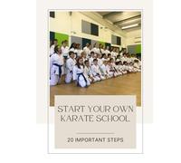 Start Your Own Karate School: 20 Important Steps