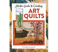 Starter Guide to Creating Art Quilts