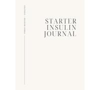 Starter Insulin Journal: Three Months - Undated