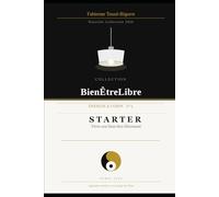 Starter: Vivre son bien être librement