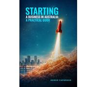 Starting a Business in Australia: A Practical Guide