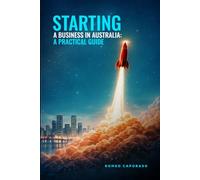Starting a Business in Australia: A Practical Guide