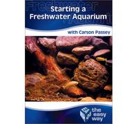 Starting A Freshwater Aquarium The Easy Way