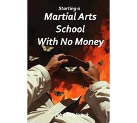 Starting A Martial Arts School With No Money