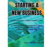 STARTING A NEW BUSINESS: The Ultimate Small Business Planning Guide