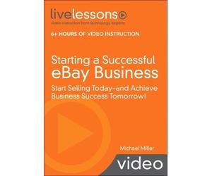 Starting a Successful eBay Business: Start Selling Today - and Achieve Business Success Tomorrow! [Edizione: Regno Unito]