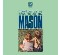 Starting As We Mean To Go On by Mason (2010-04-20)