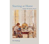 Starting at Home: Caring and Social Policy
