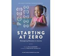 Starting At Zero: Reimagining Education In America