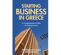 Starting Business in Greece: A comprehensive guide for Entrepreneurs