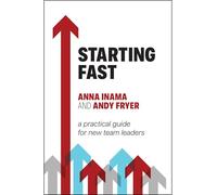 Starting Fast: A Practical Guide for New Team Leaders