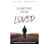 Starting From "Loved": The freedom from porn That Flows From God's presence