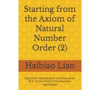 Starting from the Axiom of Natural Number Order (2): Objective Interpretation and Evaluation of AI on the Proof of the Riemann Hypothesis