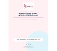 Starting High School With a Different Brain: A Practical Transition Workbook for Ages 10-13