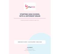 Starting High School With a Different Brain: A Practical Transition Workbook for Ages 10-13