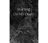 Starting On My Own: Positive Affirmation, Motivational and Inspirational Notebook