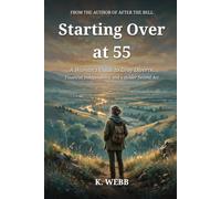 Starting Over at 55: A Woman's Guide to Gray Divorce, Financial Independence, and a Bolder Second Act