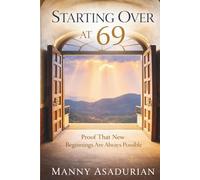 Starting Over at 69: Faith, Hope, and Purpose When You Thought It Was Too Late