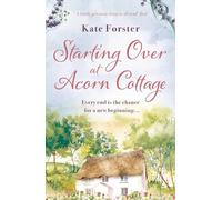 Starting Over at Acorn Cottage: An absolutely heartwarming and uplifting romance