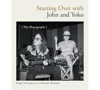 Starting Over with John and Yoko: The Photographs