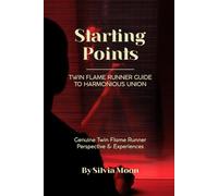 Starting Points: Twin Flame Runner Guide to Harmonious Union