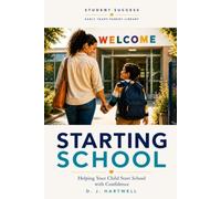 Starting School: Helping Your Child Start School With Confidence