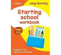 Starting School Workbook Ages 3-5: Ideal for home learning