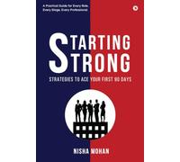 Starting STRONG: Strategies to Ace your First 90 Days