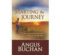 Starting the Journey: The most important decision that you can ever make