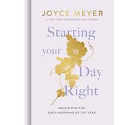 Starting Your Day Right: Devotions for Each Morning of the Year