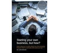 Starting your own business, but how?