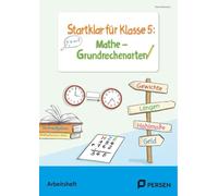 Startklar für Klasse 5: Mathe - Grundrechenarten: Addition, Subtraktion, Multiplikation & Division sicher beherrschen - schriftlich und im Kopf