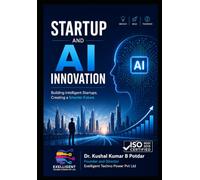 Startup and AI Innovation: Transforming Ideas into Successful AI-Driven Businesses