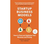 Startup Business Models: How to Find and Optimize Your Revenue Streams