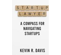 Startup Lawyer: A Compass for Navigating Startups